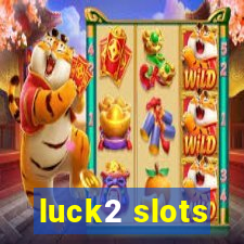 luck2 slots